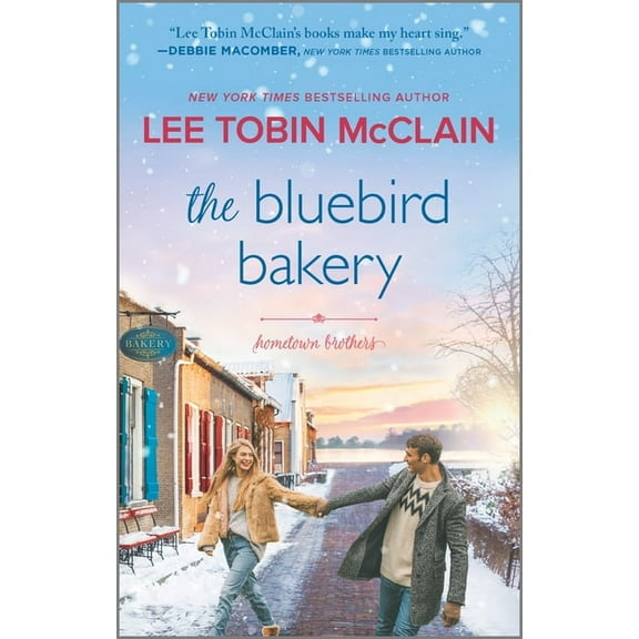 Hometown Brothers The Bluebird Bakery: A Small Town Romance, Book 2, (Paperback)