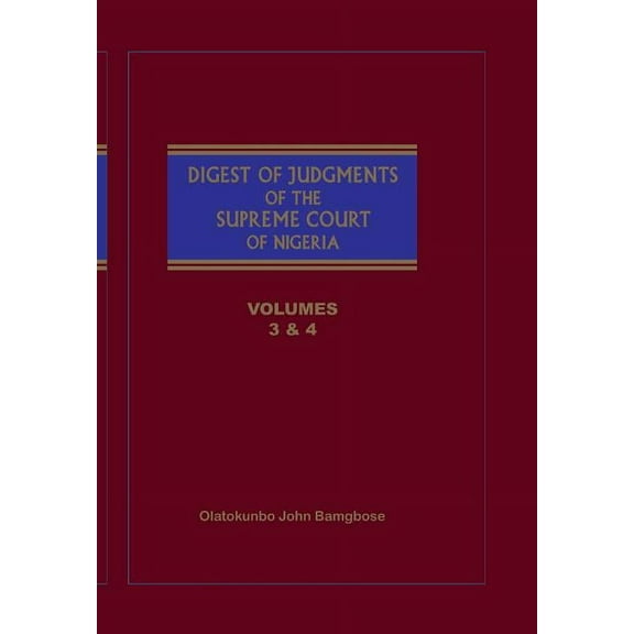 The Digest of Judgments of the Supreme Court of Nigeria: Vols 3 and 4, (Paperback)