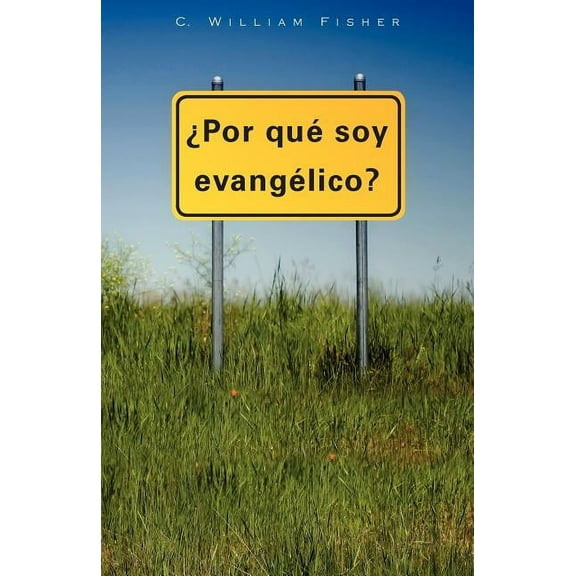 Por Que Soy Evangelico (Paperback)