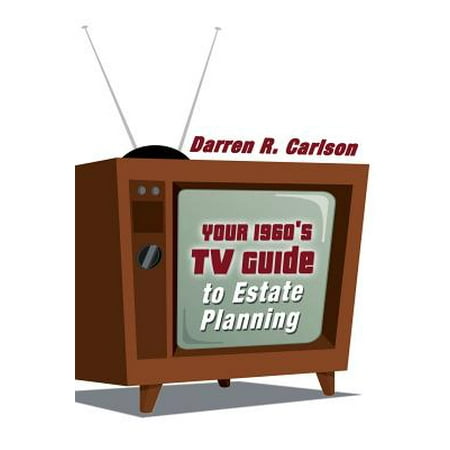 - Your 1960s TV Guide to Estate Planning