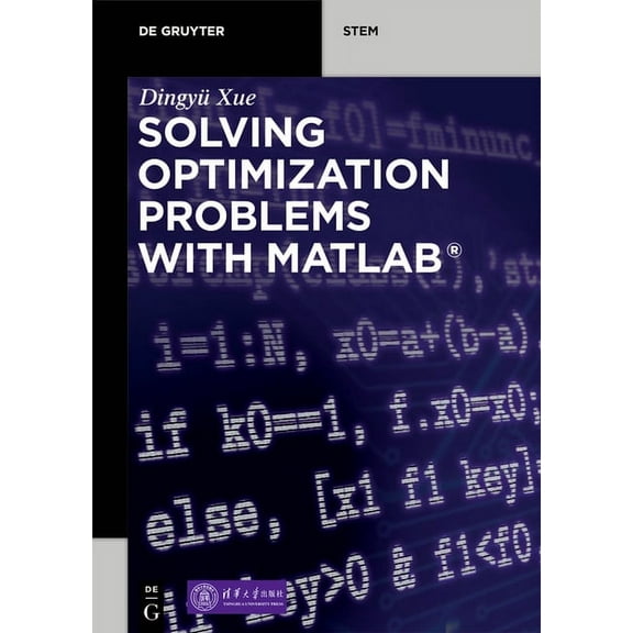 de Gruyter Stem Solving Optimization Problems with Matlab(r), (Paperback)