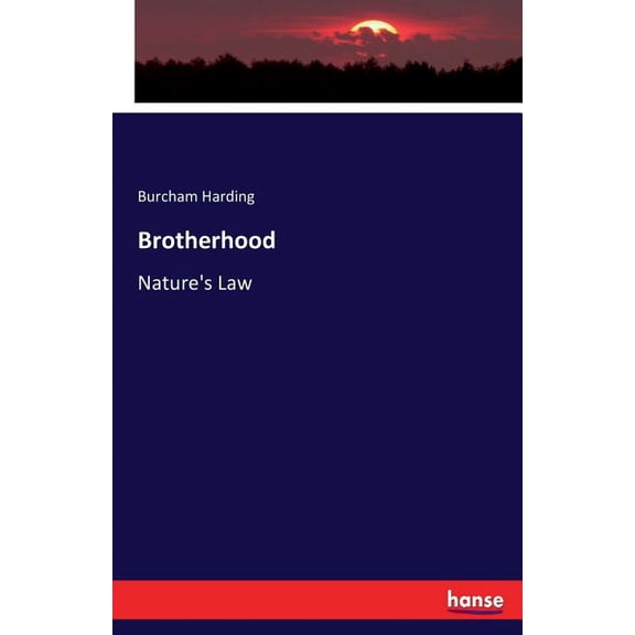 Brotherhood: Nature's Law, (Paperback)