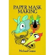 Complete Book of Paper Mask Making, Used [Paperback]