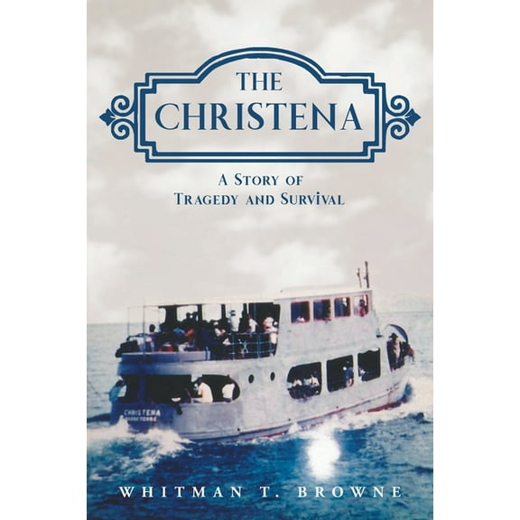The Christena: A Story of Tragedy and Survival, (Paperback)