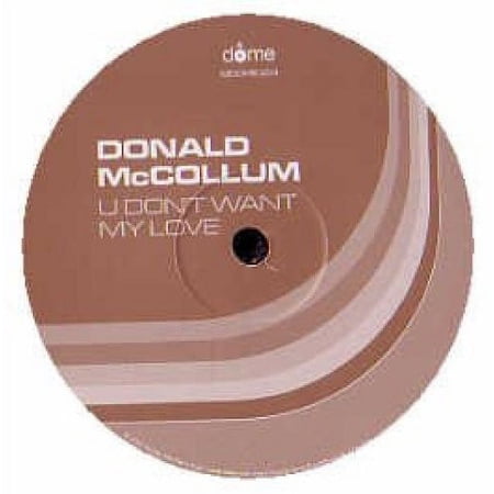Donald McCollum - U Don t Want My Love - Vinyl