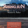 thumbnail image 1 of To Chase the Rising Sun, 1 of 1