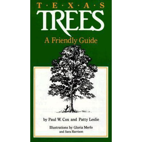 Pre-Owned Texas Trees: A Friendly Guide (Paperback) by Paul W Cox, Patty Leslie, Bryce Milligan