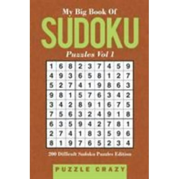 My Big Book Of Soduku Puzzles Vol 1: 200 Difficult Sudoku Puzzles Edition (Paperback)