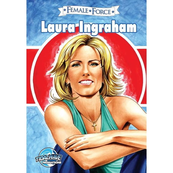 Female Force Female Force: Laura Ingraham, (Paperback)