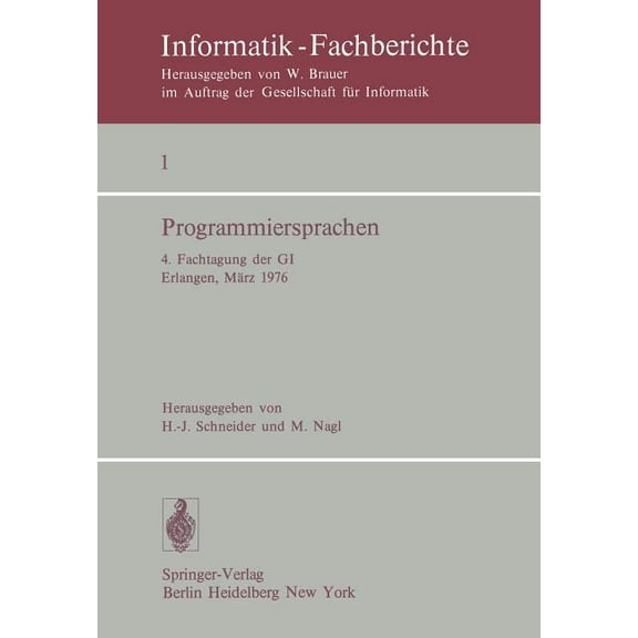 Informatik-Fachberichte Programmiersprachen: 4. Fachtagung Der GI Erlangen, 8.-10. März 1976, Book 1, (Paperback)