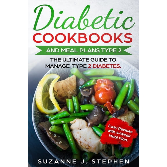 Diabetic CookBooks And Meal Plans Type 2: The Ultimate Guide To Manage Type 2 Diabetes. (Paperback)