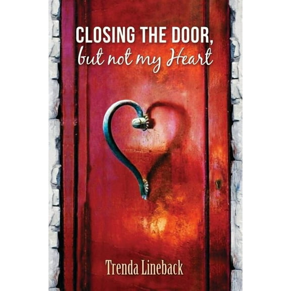 Closing the Door But Not My Heart