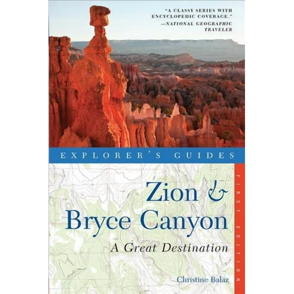 Explorer's Guide Zion & Bryce Canyon : A Great Destination - Paperback