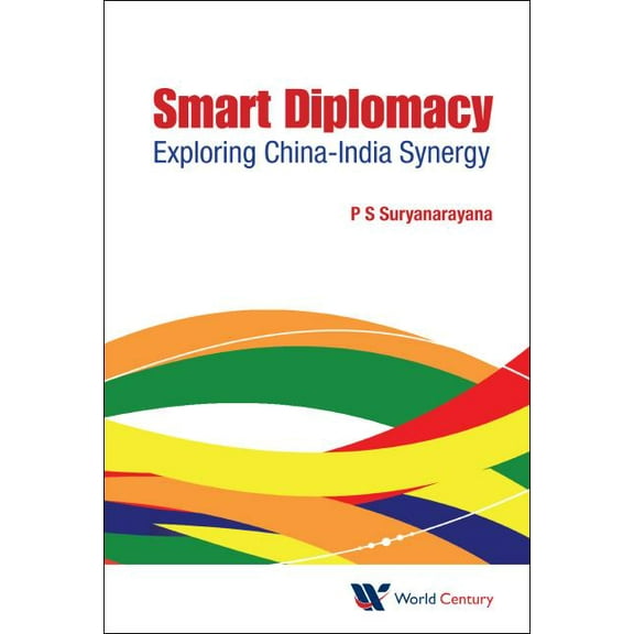 Smart Diplomacy: Exploring China-India Synergy, (Hardcover)