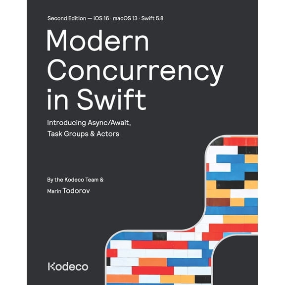 Modern Concurrency in Swift (Second Edition): Introducing Async/Await, Task Groups & Actors, (Paperback)