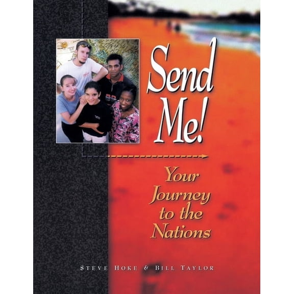 Send Me!: Your Journey to the Nations, (Paperback)