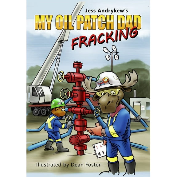 My Oil Patch Dad: Fracking (Paperback)