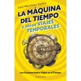 thumbnail image 1 of Libro La Maquina Del Tiempo Y Otros Viajes Temporales Tapa Blanda, Autor Luis Martinez Valles, Editorial Minotauro Mexico, 1 of 2