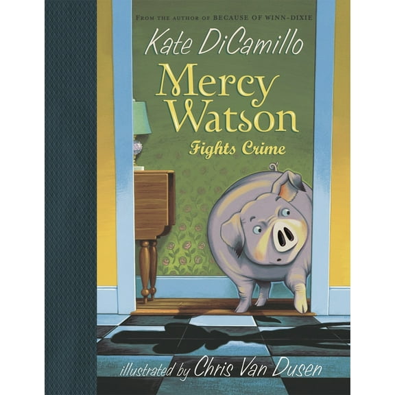 Pre-Owned Mercy Watson Fights Crime: (A Funny and Heartwarming Chapter Book About a Lovable, Toast-Eating Pig - Perfect for Early Readers and Kids Ages 5-7 in Grades K-3), 9780763625900, 0763625906, Hardcover,