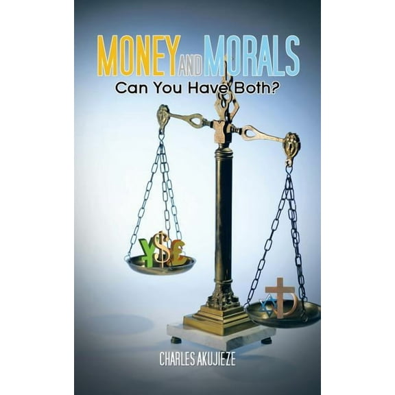 Money and Morals : Can You Have Both?