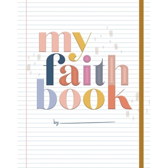 Pre-Owned My Faith Book (Hardcover) 1644548186 9781644548189