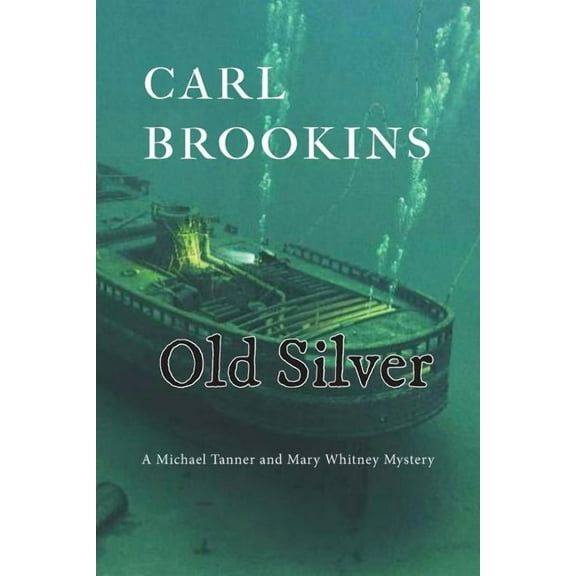 Old Silver (Paperback) by Carl Brookins