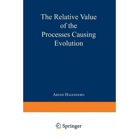 The Relative Value of the Processes Causing Evolution, (Paperback)