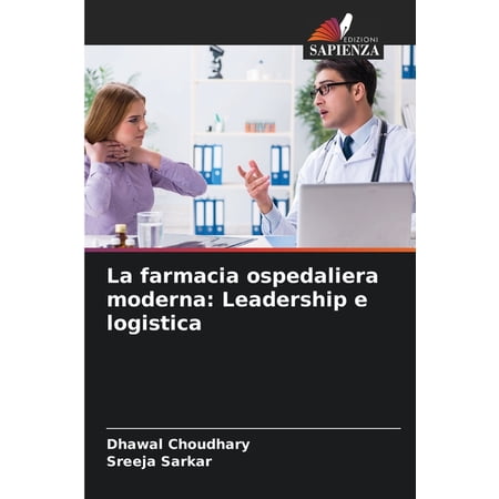 La farmacia ospedaliera moderna: Leadership e logistica (Paperback)