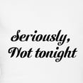 thumbnail image 3 of CafePress - Seriously Not Tonight Women's Light Pajamas - Women's Short Sleeve Print T-Shirt and Pants Light Cotton Pajama Set, 3 of 7