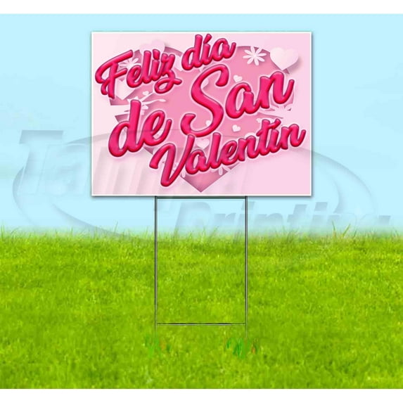 Feliz Dia De San Valentin (18" x 24") Yard Sign, Includes Metal Step Stake