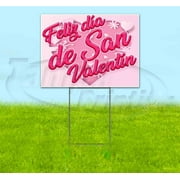 Feliz Dia De San Valentin (18" x 24") Yard Sign, Includes Metal Step Stake