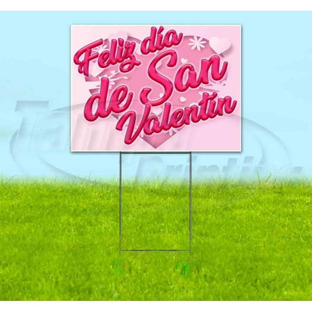 Feliz Dia De San Valentin (18" x 24") Yard Sign, Includes Metal Step Stake