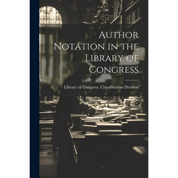 Author Notation in the Library of Congress (Paperback)