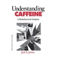 thumbnail image 1 of Understanding Caffeine: A Biobehavioral Analysis (Behavioral Medicine and Health Psychology), 1 of 2
