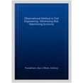 thumbnail image 1 of Pre-Owned The Observational Method in Civil Engineering: Minimising Risk, Maximising Economy, (Paperback), 1 of 1
