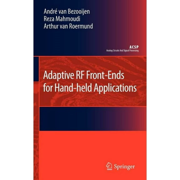 Analog Circuits and Signal Processing Adaptive RF Front-Ends for Hand-Held Applications, (Hardcover)