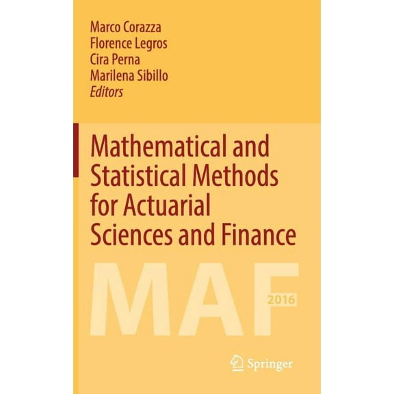 Mathematical and Statistical Methods for Actuarial Sciences and Finance: Maf 2016, (Hardcover)