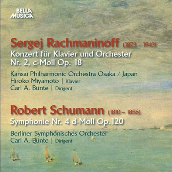 Rachmaninov: Konzert f?r Klavier und Orchestrer Nr. 2, c-Moll Op. 18; Schumann: Symphonie Nr. 4 d-Moll Op. 120