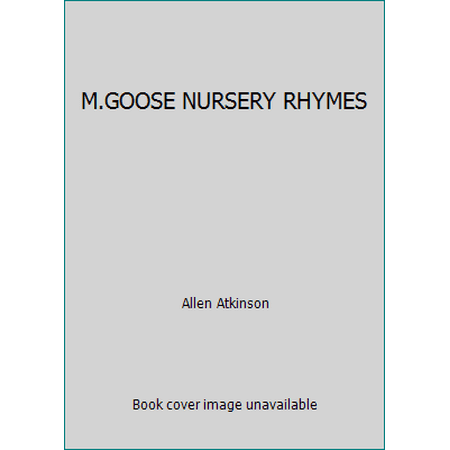 M.GOOSE NURSERY RHYMES [Hardcover - Used]