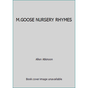 M.GOOSE NURSERY RHYMES [Hardcover - Used]