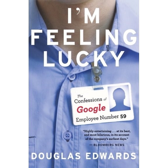 Pre-Owned I'm Feeling Lucky: The Confessions of Google Employee Number 59 Paperback