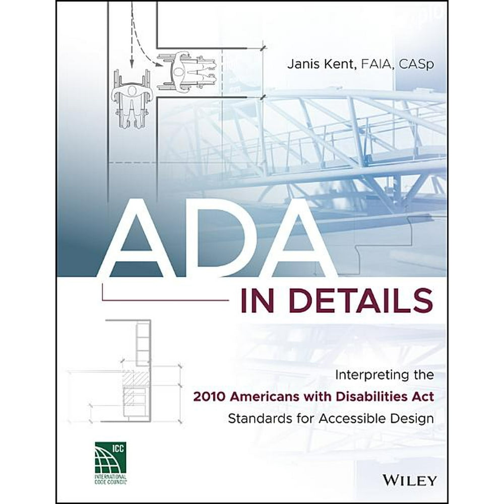 ADA in Details Interpreting the 2010 Americans with Disabilities ACT