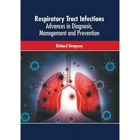 UPC: 9781639274673 | Respiratory Tract Infections: Advances in Diagnosis  Management and Prevention (Hardcover)