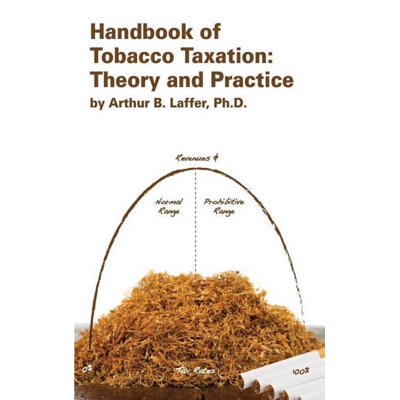 Handbook of Tobacco Taxation: Theory and Practice (Hardcover)