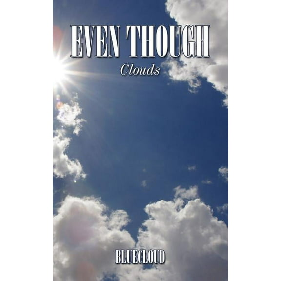 Even Though: Clouds