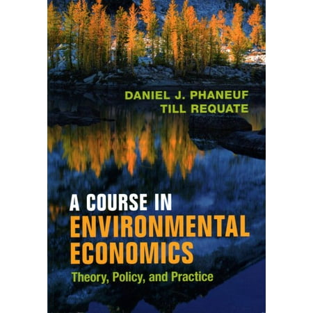 A Course in Environmental Economics : Theory, Policy, and (Best Economics Courses In India)