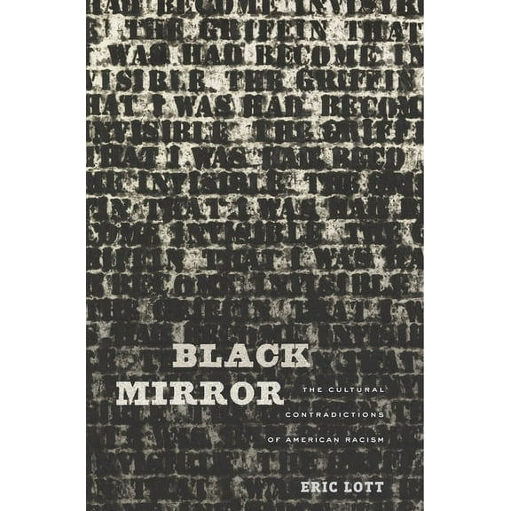 Black Mirror: The Cultural Contradictions of American Racism (Hardcover)