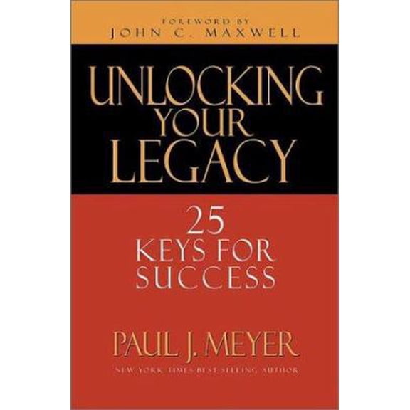 Pre-Owned Unlocking Your Legacy: 25 Keys for Success (Hardcover) 0802417795 9780802417794