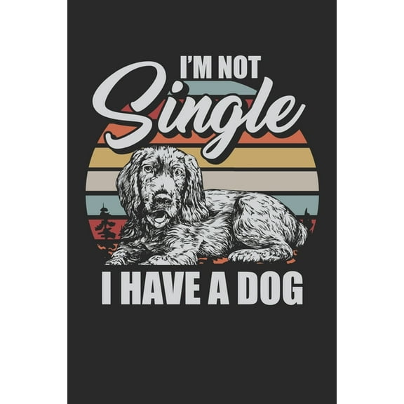 I am not single I have a dog: Recipe Paper (6x9 Inches) with 120 Pages (Paperback)