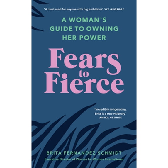 Pre-Owned Fears to Fierce: A Woman's Guide to Owning Her Power (Paperback) 1846046513 9781846046513